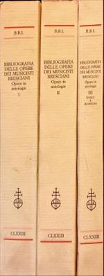 Bibliografia delle opere dei musicisti bresciani pubblicate a stampa nei secoli XVI e XVII. Tre Tomi