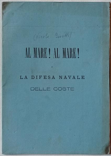 Al mare! Al mare! O la difesa navale delle coste - Nicola Gatti - copertina