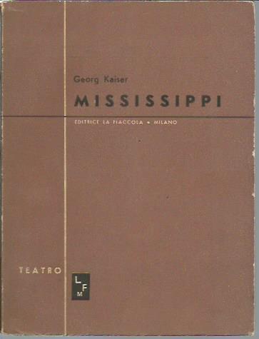 Mississippi - Georg Kaiser - copertina