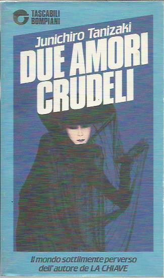 Due amori crudeli - Junichiro Tanizaki - copertina