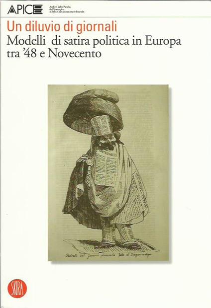 Un diluvio di giornali. Modelli di satira politica in Europa tra '48 e Novecento - copertina
