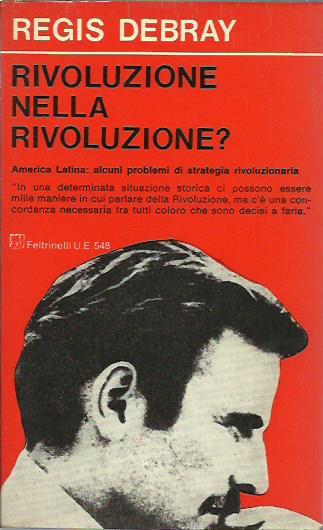 Rivoluzione nella rivoluzione? - Regis Debray - copertina