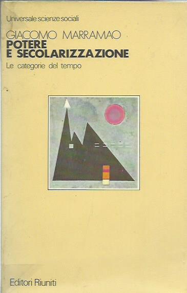 Potere e secolarizzazione. Le categorie del tempo - Giacomo Marramao - copertina