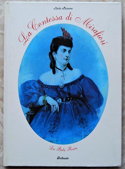 La Contessa Di Mirafiori. Il Fascino Misterioso Di Una Regina Senza Corona - Anita Piovano - copertina