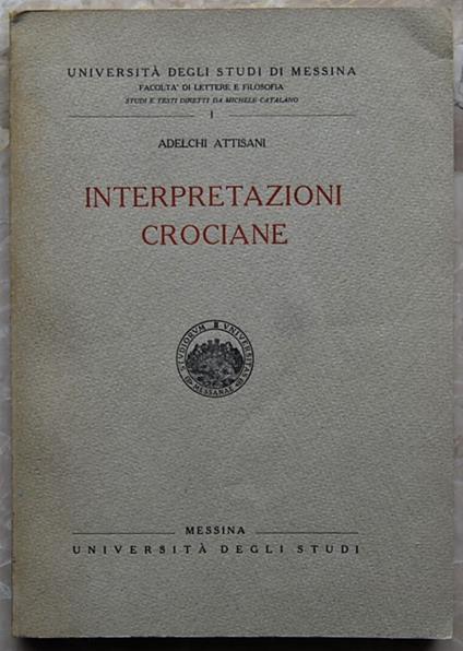 Interpretazioni Crociane - Adelchi Attisani - copertina