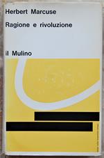 Ragione E Rivoluzione. Hegel E Il Sorgere Dela Teoria Sociale