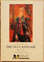 Bruno Cassinari. Opere Scelte