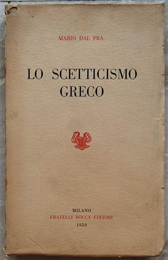 Lo Scetticismo Greco - Mario Dal Pra - copertina