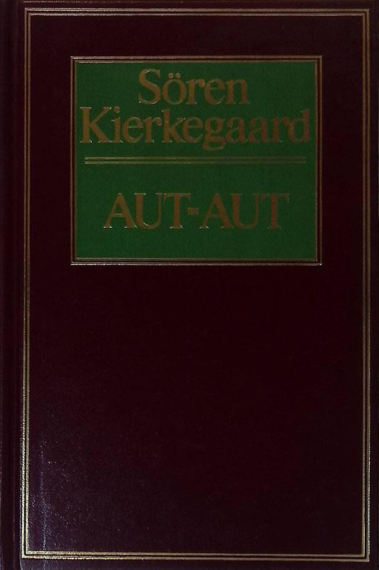 Aut Aut. Estetica ed etica nella formazione della personalità - Sören Kierkegaard - copertina