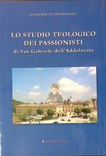 Lo studio teologico dei Passionisti di San Gabriele dell'Addolorata. Lineamenti storici, istituzionali e formativi