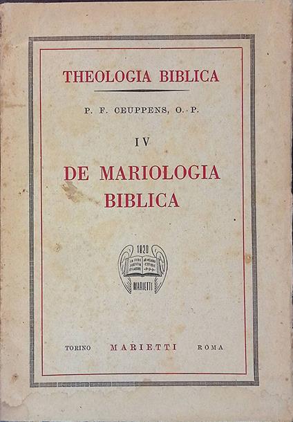 Theologia Biblica Vol. IV. De Mariologia Biblica - P.F. Ceuppens - copertina