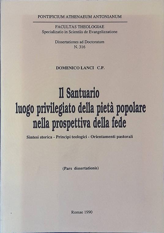 Il Santuario luogo privilegiato della pietà popolare nella prospettiva della fede. Sintesi storica - Principi teologici - Orientamenti Pastorali - copertina