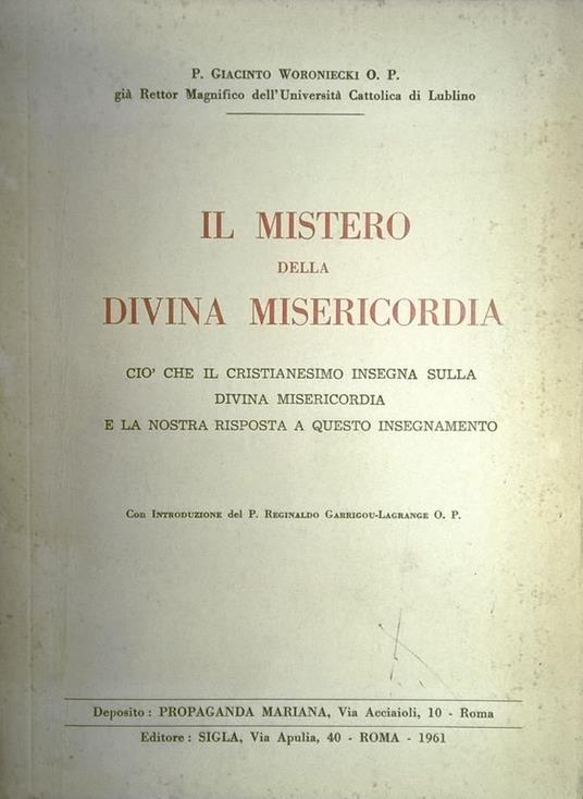 Il mistero della Divina Misericordia. Ciò che il cristianesimo insegna sula Divina Misericordia e la nostra risposta a questo insegnamento - copertina