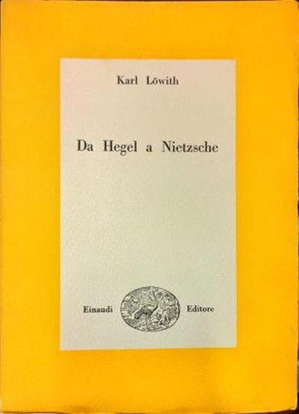 Da Hegel a Nietzsche - Karl Lowith - copertina