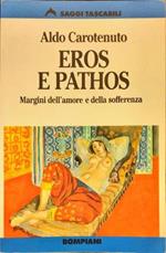 Eros e pathos. Margini dell’amore e della sofferenza