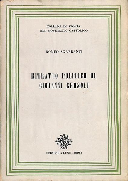 Ritratto politico di Giovanni Grosoli - copertina