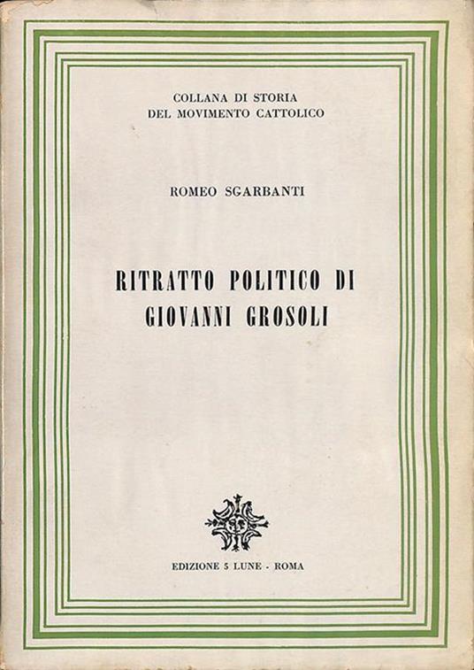Ritratto politico di Giovanni Grosoli - copertina