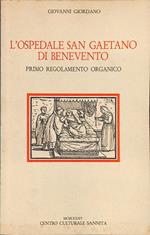 L' Ospedale San Gaetano di Benevento. Primo regolamento organico