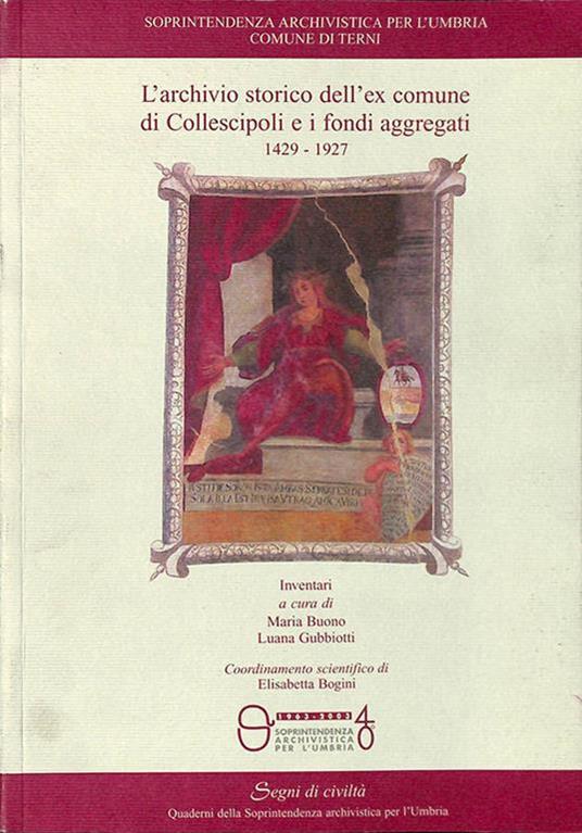 L' archivio storico dell'ex comune di Collescipoli e i fondi aggregati 1429-1927 - copertina