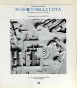 Scambio nella città. 20 progetti per il centro di Viterbo. Presentazione di Claudio Dall'Olio