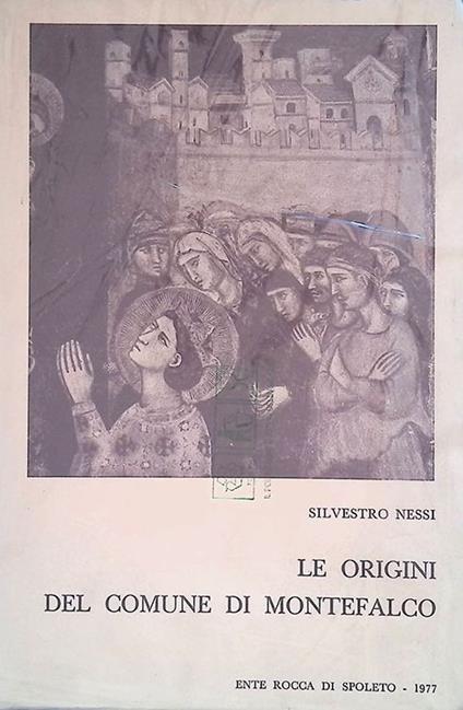 Le origini del comune di Montefalco - Silvestro Nessi - copertina