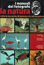 La natura. Tutte le tecniche di ripresa e le attrezzature