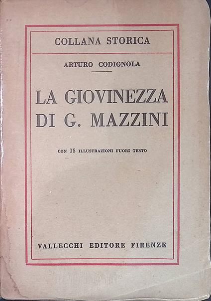 La giovinezza di G.Mazzini - Arturo Codignola - copertina