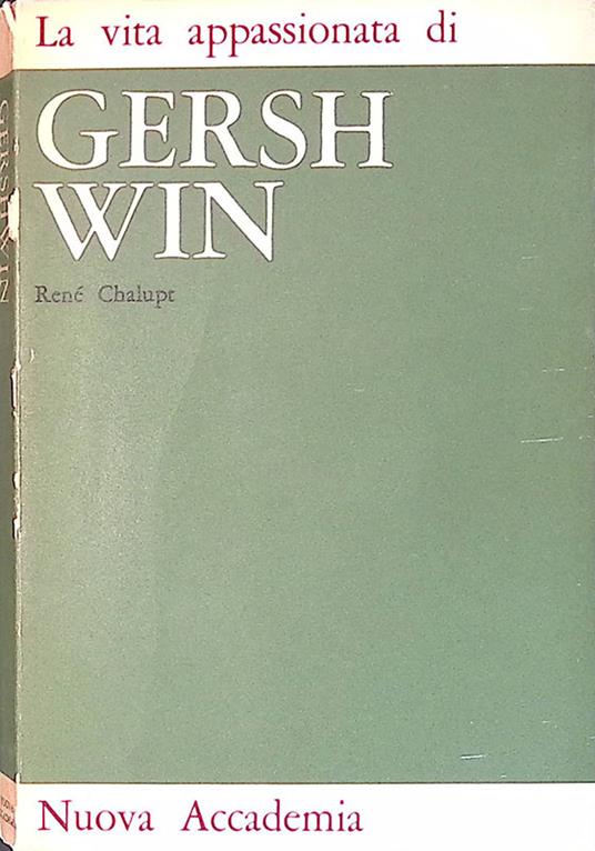 La vita appassionata di Gershwin - René Chalupt - copertina