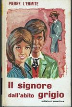 Il signore dell'abito grigio
