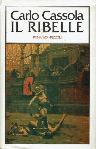 Il Ribelle - Carlo Cassola - copertina