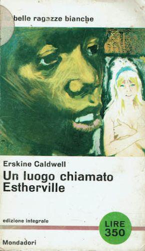 Un Luogo Chiamato Estherville - Erskine Caldwell - copertina