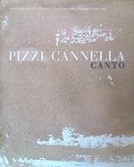 Pizzi Cannella. Canto