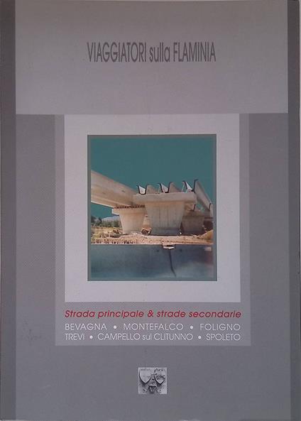 Viaggiatori sulla Flaminia. Strada principale e strade secondarie - Franco Torriani - copertina