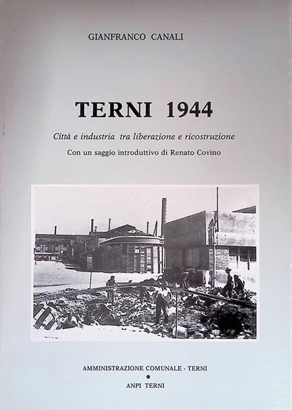 Terni 1944. Città e industria tra liberazione e ricostruzione - copertina