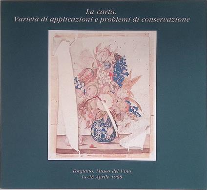 La carta. Varietà di applicazioni e problemi di conservazione - copertina