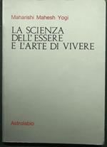La scienza dell'essere e l'arte di vivere
