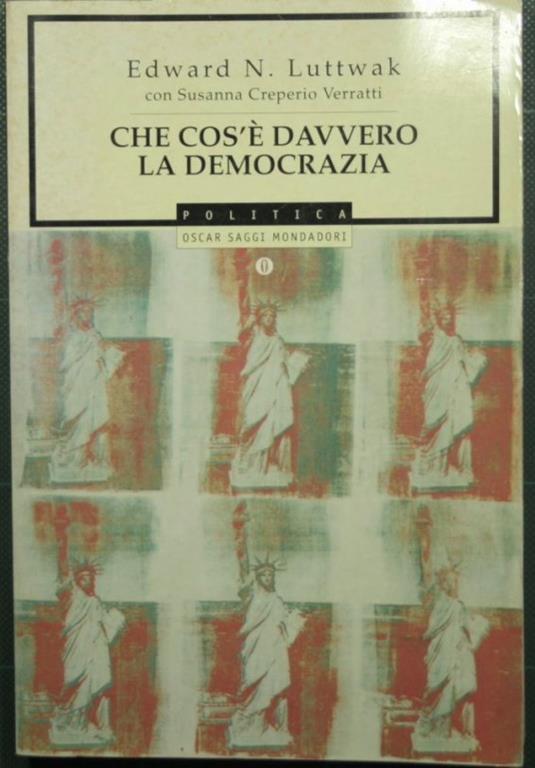 Che cos'è davvero la democrazia - Edward N. Luttwak - copertina