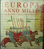 Europa anno mille - Le radici dell'Occidente