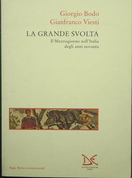 La grande svolta - Il Mezzogiorno nell'Italia degli anni novanta - Gianfranco Viesti - copertina