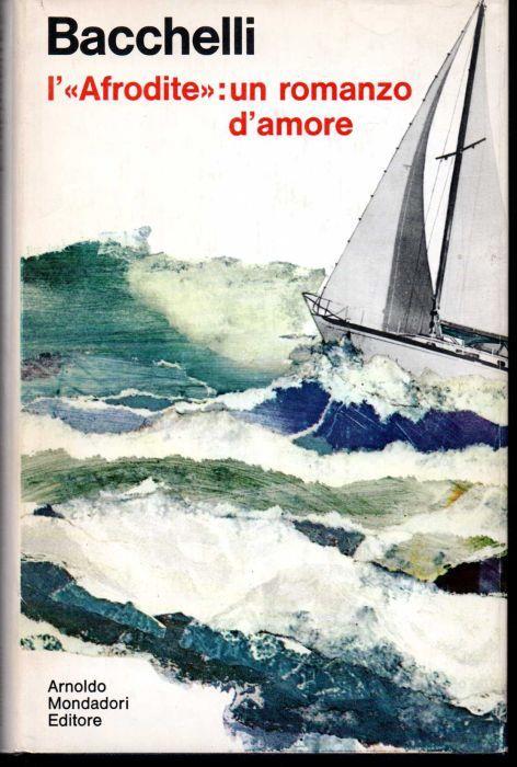 L' Afrodite: un romanzo d'amore - Riccardo Bacchelli - copertina