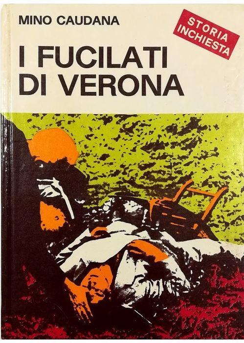 I fucilati di Verona - Mino Caudana - copertina