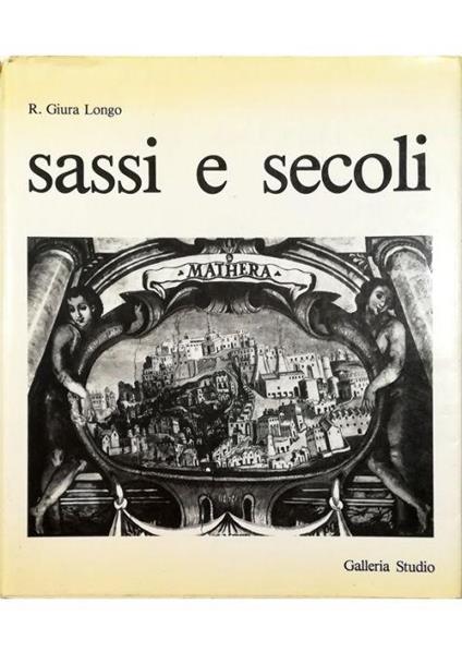 Sassi e secoli - Raffaele Giura Longo - copertina