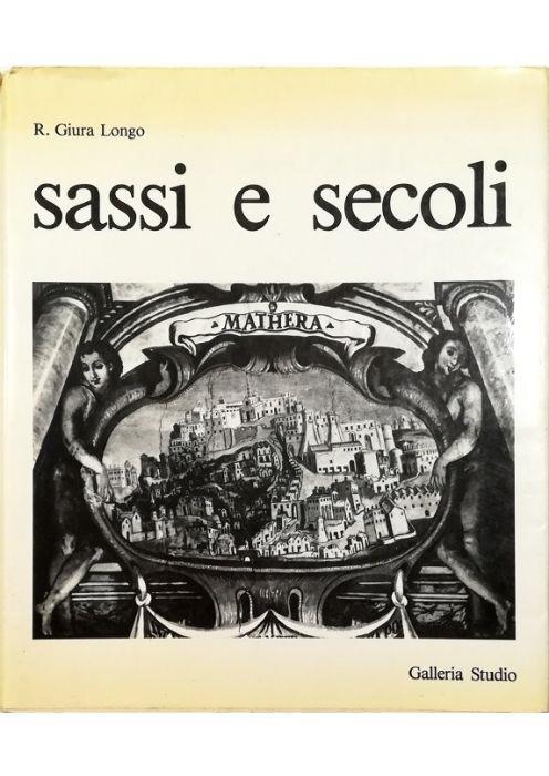 Sassi e secoli - Raffaele Giura Longo - copertina