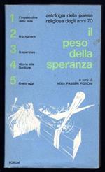 Il peso della speranza. Antologia della poesia religiosa degli anni 70