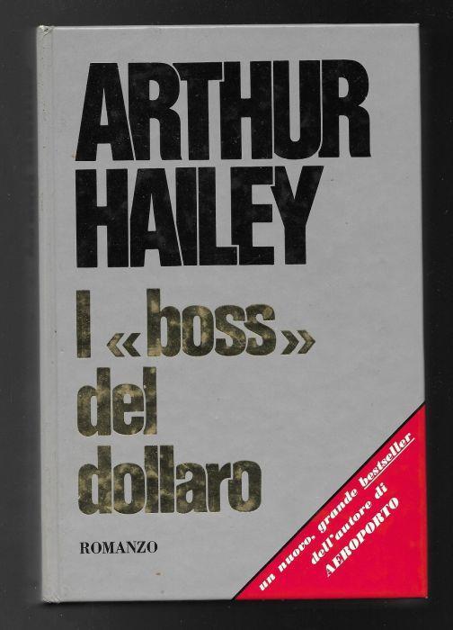 I "boss" del dollaro - Arthur Hailey - copertina
