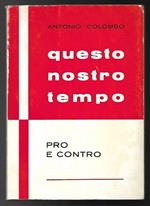 Questo nostro tempo. Pro e contro