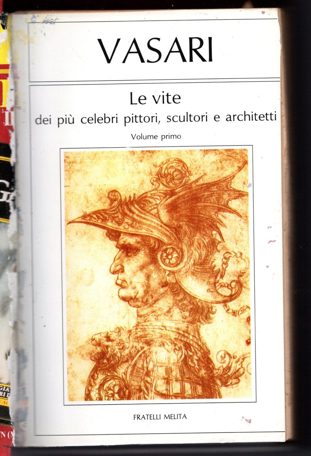 Le vite dei più celebri pittori, scultori e architetti. Volume I e II