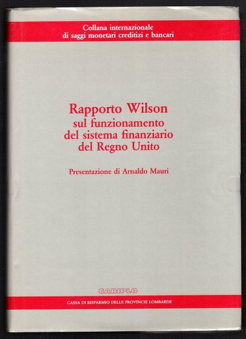 Rapporto Wilson sul funzionamento del sistema finanziario del Regno Unito - Arnaldo Mauri - copertina
