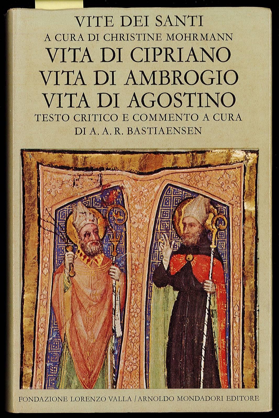 VITA DI CIPRIANO, VITA DI AMBROGIO, VITA DI AGOSTINO