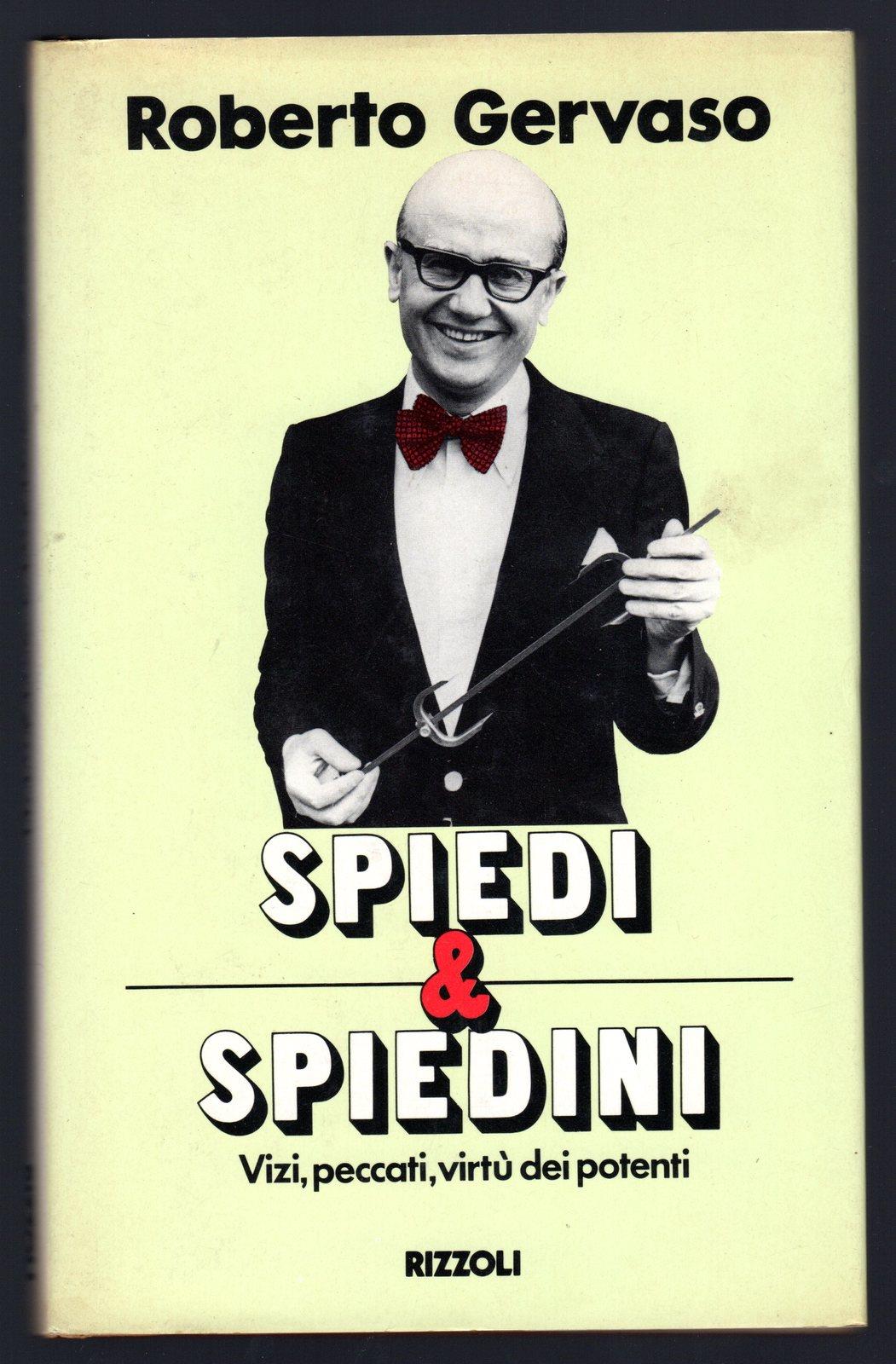 Spiedi & Spiedini. Vizi, peccati, virtù dei potenti